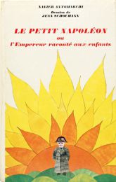 "Le petit Napoléon ou l&lsquo;empereur raconté aux enfants"