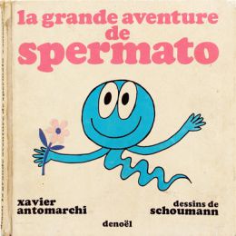 "La grande aventure de Spermato"